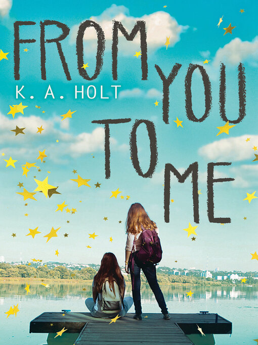 Title details for From You to Me by K. A. Holt - Available